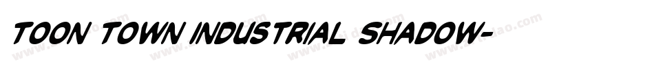 Toon Town Industrial Shadow字体转换